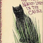 We Have Always Lived in the Castle by Shirley Jackson