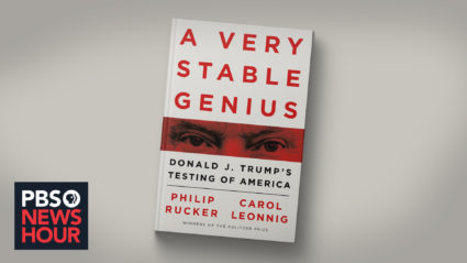 'A Very Stable Genius' illuminates administration officials' worries about Trump