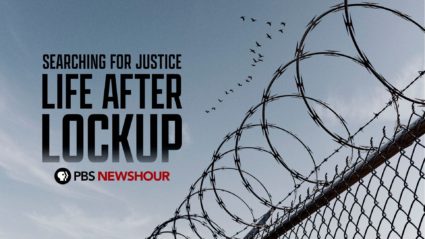 WATCH: 'Searching for Justice: Life After Lockup,' a PBS NewsHour special report