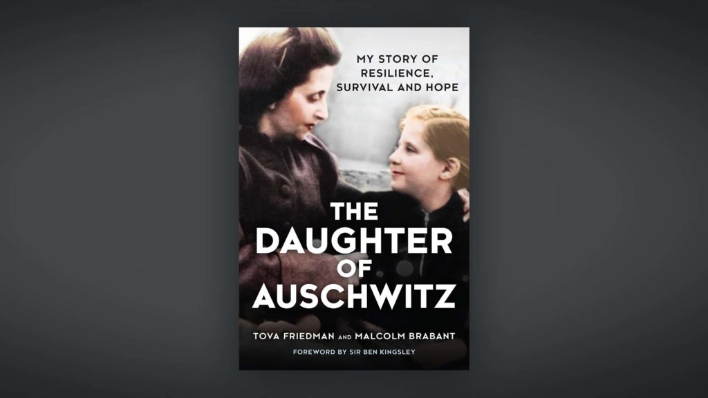 The Daughter Of Auschwitz: My Story Of Resilience, Survival And Hope By Tova Friedman