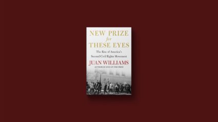 Juan Williams details 2nd civil rights movement in 'New Prize for These Eyes'