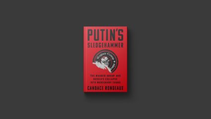 'Putin's Sledgehammer' reveals how the Wagner Group became so powerful it threatened him