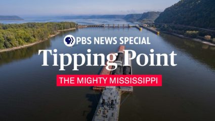 Tipping Point - The Mighty Mississippi | A PBS News Special
