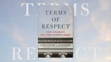 In 'Terms of Respect,' Princeton president argues colleges are encouraging free speech