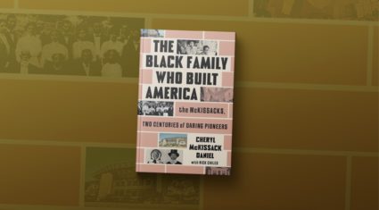 &lsquo;The Black Family Who Built America&rsquo; chronicles the McKissacks&rsquo; design legacy