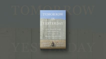 'Tomorrow is Yesterday' explores why Israeli-Palestinian peace efforts have fallen short