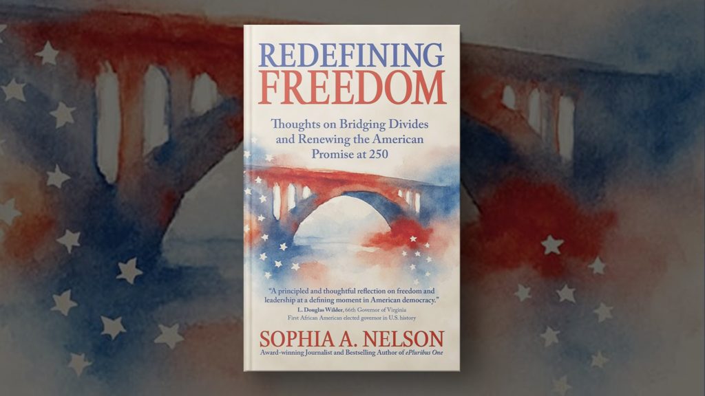 Sophia Nelson's 'Redefining Freedom' Urges a Return to Core American Principles